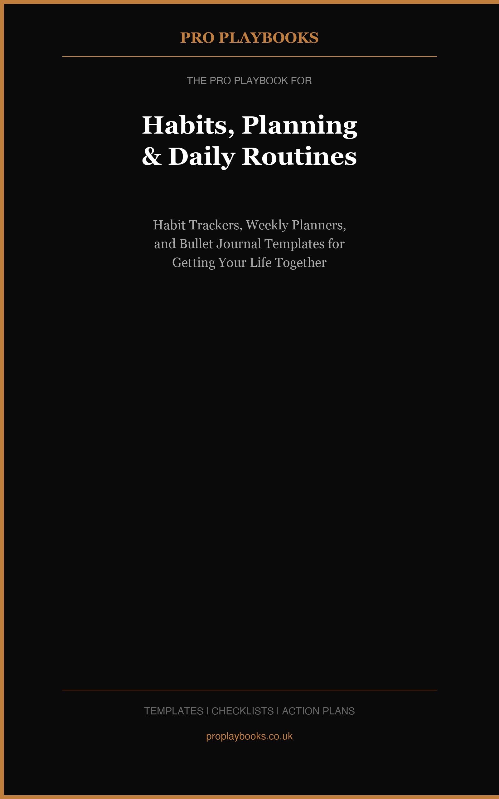 The Pro Playbook for Habits, Planning, and Daily Routines