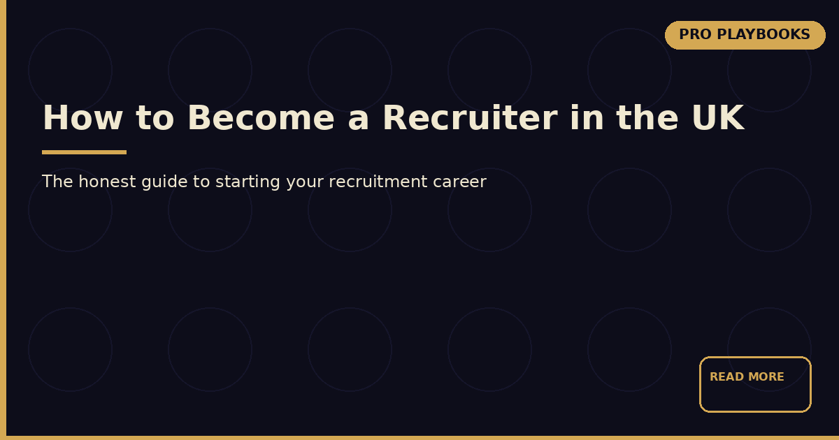 How to Become a Recruiter in the UK: The Honest Guide